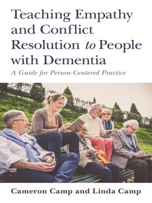 cover image of Teaching Empathy and Conflict Resolution to People with Dementia
